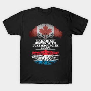 Canadian Grown With Luxembourgish Roots - Gift for Luxembourgish With Roots From Luxembourg T-Shirt